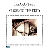 The Art Of Noise - Close (To The Edit)