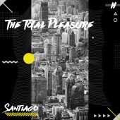 Santiago - The Total Pleasure