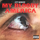 City Morgue & ZillaKami & SosMula - My Bloody America