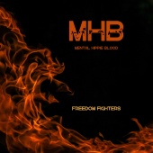 Mental Hippie Blood - Freedom Fighters