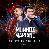 Munhoz & Mariano - Munhoz & Mariano Ao Vivo Em São Paulo - EP 2