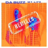 Da Buzz - My Life [Remixes]
