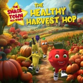 The Snack Town All-Stars - The Healthy Harvest Hop