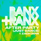 Banx & Ranx - After Party (Just Dance) (feat. Zach Zoya)