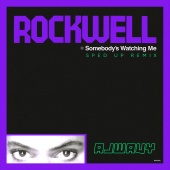 Rockwell - Somebody’s Watching Me [Sped Up]