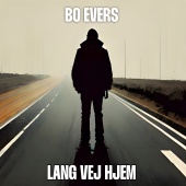 Bo Evers - Lang Vej Hjem