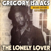 Gregory Isaacs - The Lonely Lover [Deluxe Edition Extended]