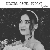 Nesibe Özgül Turgay - Zeynebim