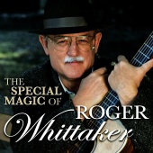 Roger Whittaker - The Special Magic of Roger Whittaker - seine internationalen Hits und Raritäten