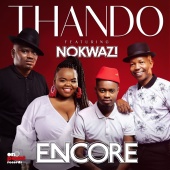 Encore - Thando (feat. Nokwazi)