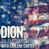 Dion - An American Hero (feat. Carlene Carter)