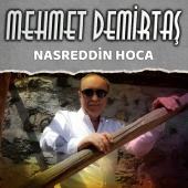 Mehmet Demirtaş - Nasreddin Hoca