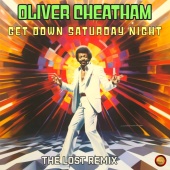 Oliver Cheatham - Get Down Saturday Night [The Lost Remix]