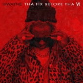 Lil Wayne - Tha Fix Before Tha VI [Bonus]