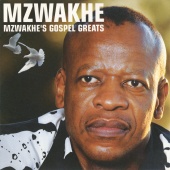 Mzwakhe Mbuli - Mzwakhe's Gospel Greats