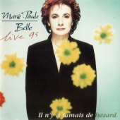 Marie-Paule Belle - Il n'y a jamais de hasard - Live 95 [Live / 1995]