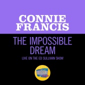 Connie Francis - The Impossible Dream [Live On The Ed Sullivan Show, June 25, 1967]