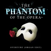 Andrew Lloyd Webber & "The Phantom Of The Opera" Original London Cast - The Phantom Of The Opera: Overture [Organ Edit]