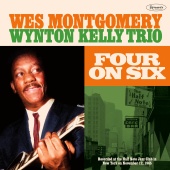Wes Montgomery & Wynton Kelly Trio - Four on Six [Recorded Live at the Half Note, November 12, 1965]