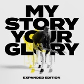 Matthew West - My Story Your Glory [Expanded Edition]