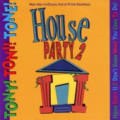 Tony! Toni! Toné! - House Party II (I Don't Know What You Come To Do)