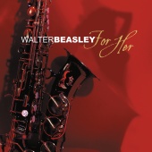 Walter Beasley - For Her