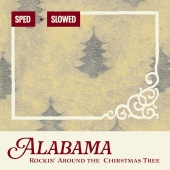 Alabama - Rockin' Around The Christmas Tree [Sped + Slowed]