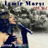Serap Yenici - İzmir Marşı / 100.Yıl
