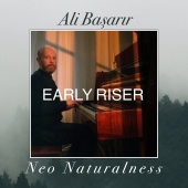 Ali Başarır - Neo Naturalness / Early Riser