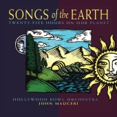 Hollywood Bowl Orchestra & John Mauceri - Songs of the Earth [John Mauceri – The Sound of Hollywood Vol. 8]