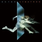 Cybotron - Enter [Deluxe Edition]