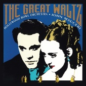 Hollywood Bowl Orchestra & John Mauceri - The Great Waltz [John Mauceri – The Sound of Hollywood Vol. 9]
