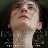 Cem Berksoy - Losing You Losing Me (feat. Her Vox)