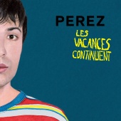 Perez - Les vacances continuent [Arnaud Rebotini Remix]