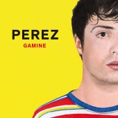 Perez - Gamine [Chloé Remix]