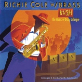 Richie Cole - Kush: The Music Of Dizzy Gillespie
