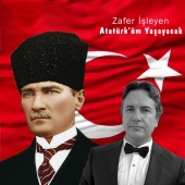 Zafer İşleyen - Atatürk'üm Yaşayacak (feat. Ceren İşleyen)