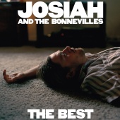 Josiah And The Bonnevilles - The Best