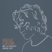 Dean Lewis - Be Alright [Sped Up]