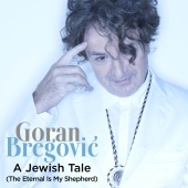 Goran Bregovic - A Jewish Tale (The Eternal Is My Shepherd)