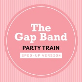 The Gap Band - Party Train [Sped Up]