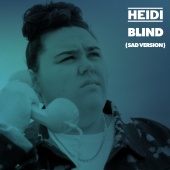 Heidi - Blind [Sad Version]