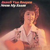 Anneli Van Rooyen - Neem My Saam