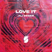Ali Deger - Love It