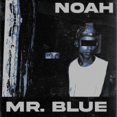 Noah - Mr. Blue
