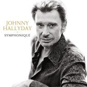 Johnny Hallyday - Johnny Hallyday Symphonique