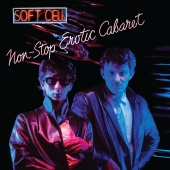 Soft Cell - Non-Stop Erotic Cabaret [Deluxe Edition]