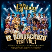 Luis Y Julián Jr. - El Borrachazo Fest [Vol. 1 / En Vivo]
