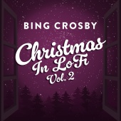 Bing Crosby - Christmas In Lofi [Vol. 2]