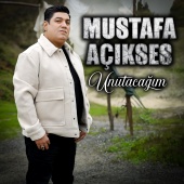 Mustafa Açıkses - Unutacağım